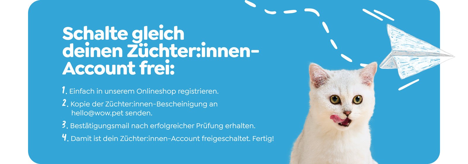 Ein Banner aufdem angezeigt wird, wie man sich als Züchter anmeldet: Einfach im Online-Shop registrieren, Kopie der Züchterbescheinigung senden, Erhalt einer Bestätigungsmail und Fertig